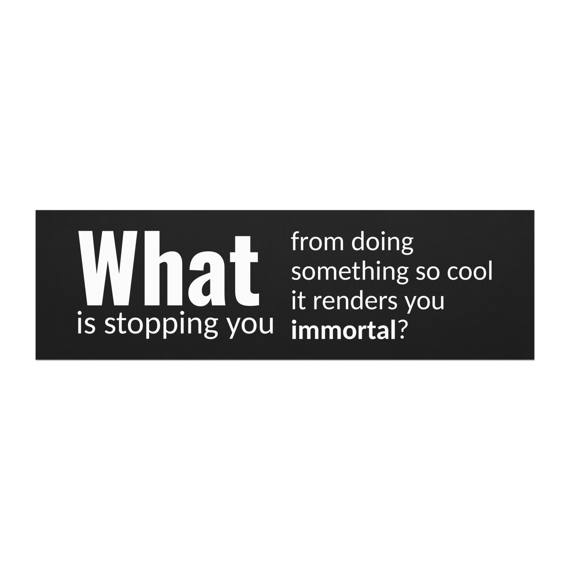 'Something so cool it renders you immortal' typographic car magnet. Based Badge.