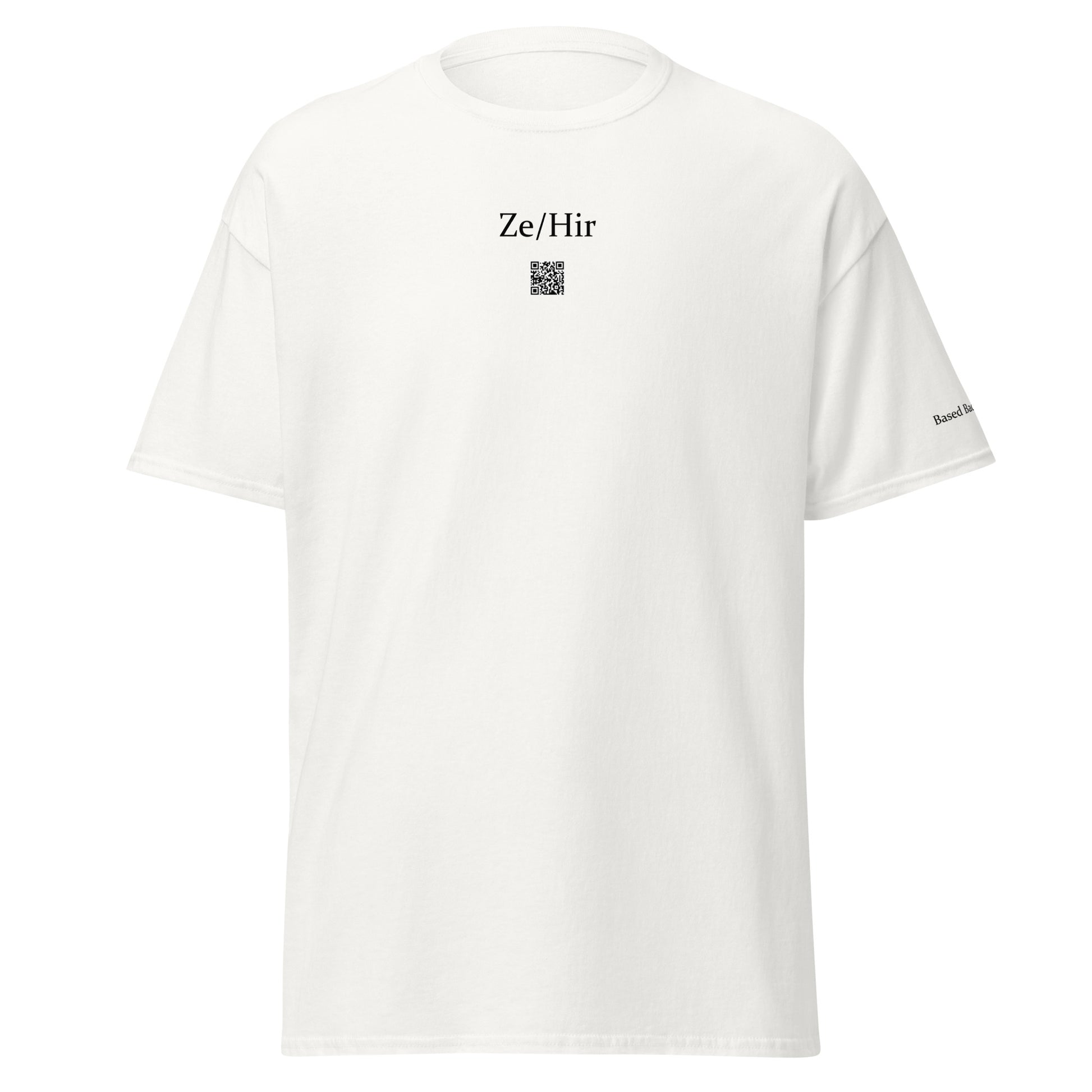 Ze/Hir pronoun t-shirt. Based Badge.