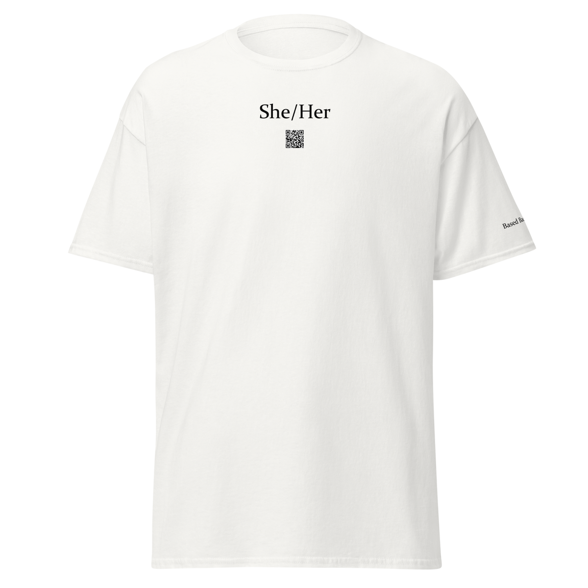 She/Her pronoun t-shirt. Based Badge.